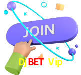 Junte-se ao cassino Djbet Vip hoje mesmo